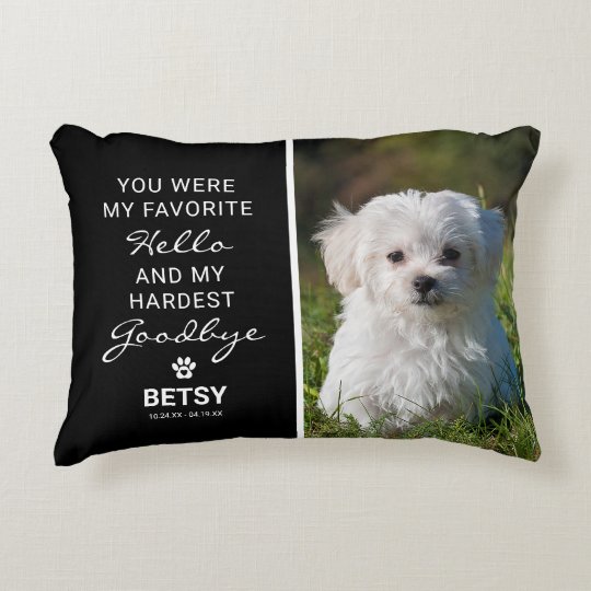 Favorite Hello Hardest Goodbye Pet Memorial Accent Pillow