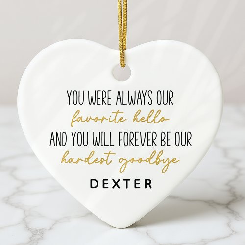 Favorite Hello Hardest Goodbye Pet Memorial Photo