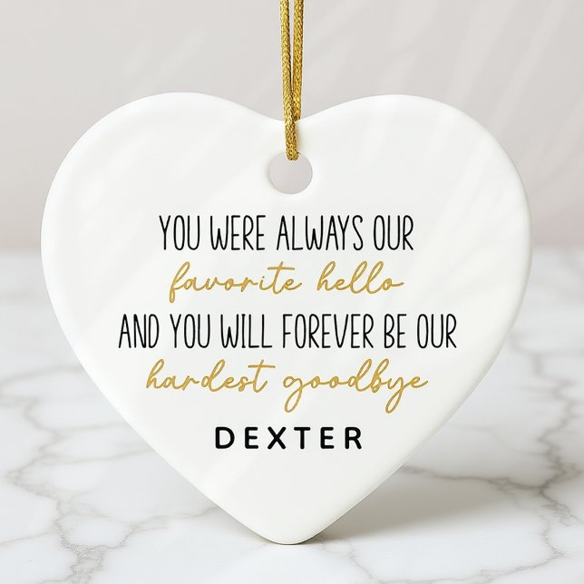 Favorite Hello Hardest Goodbye Pet Memorial Photo Ceramic Ornament (Creator Uploaded)