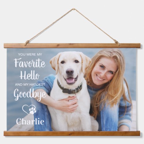 Favorite Hello Hardest Goodbye Pet Memorial Photo  Hanging Tapestry