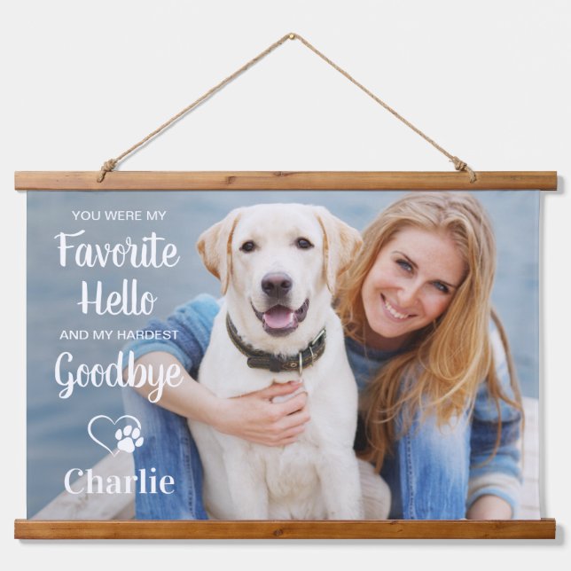 Favorite Hello Hardest Goodbye Pet Memorial Photo  Hanging Tapestry (Front)