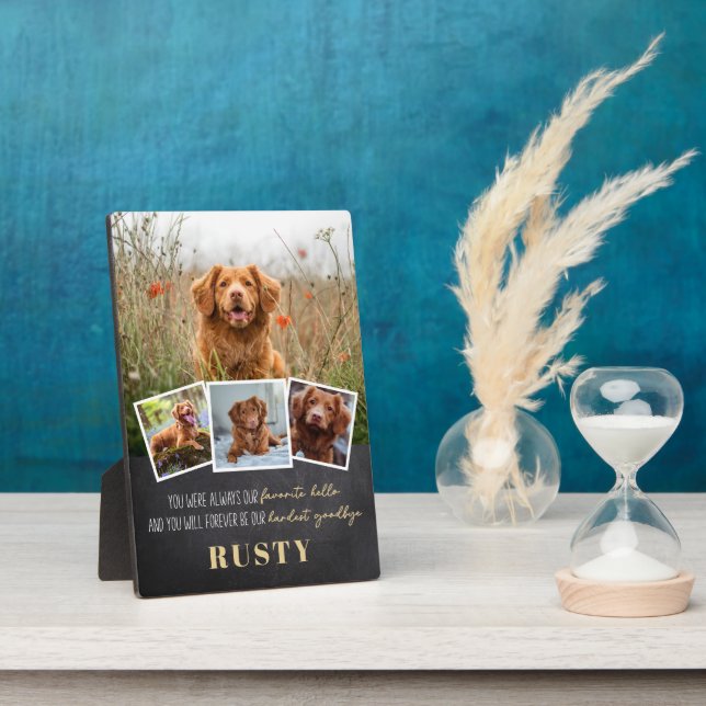 Favorite Hello Hardest Goodbye Pet Memorial Plaque (Side)