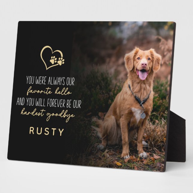 Favorite Hello Hardest Goodbye Pet Memorial  Plaque (Side)