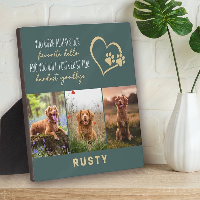 Favorite Hello Hardest Goodbye Pet Memorial  Plaque (Creator Uploaded)