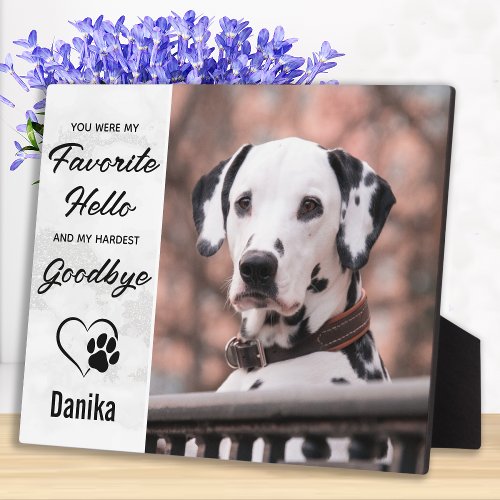 Favorite Hello Hardest Goodbye Pet Photo Memorial Plaque