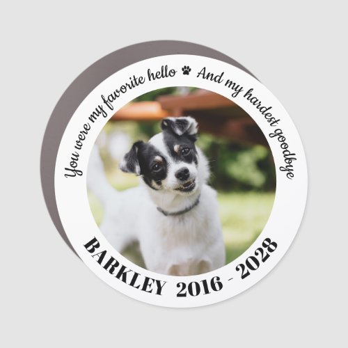 Favorite Hello Hardest Goodbye Photo Pet Memorial  Car Magnet