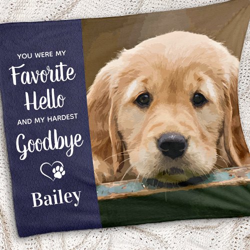 Favorite Hello Hardest Goodbye Quote_ Pet Memorial Fleece Blanket