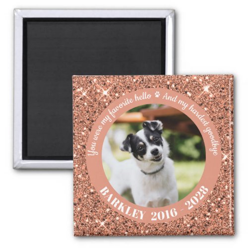 Favorite Hello Hardest Goodbye Rose Gold Pet Photo Magnet