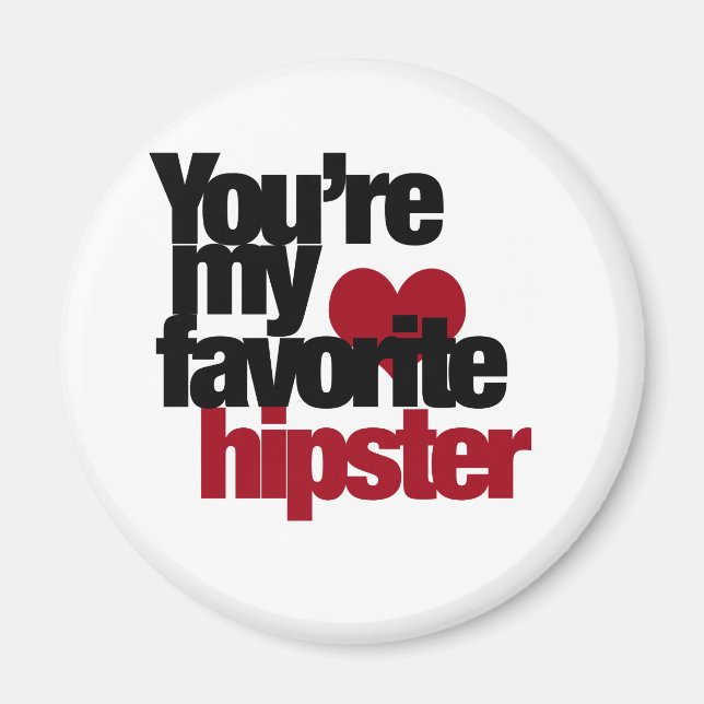 Favorite Hipster Magnet (Front)