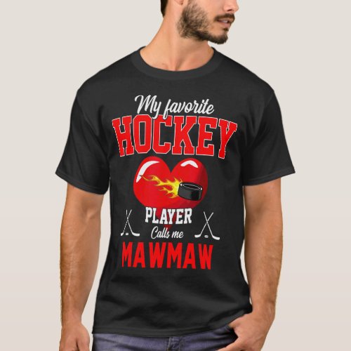 Favorite Hockey Player Calls Me Mawmaw Mothers Da T_Shirt