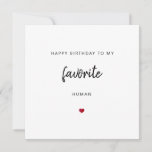 Favorite human cute heart happy birthday card<br><div class="desc">cute minimalist card for a friend,  boyfriend,  husband,  fiance,  lover; happy birthday to my favorite human. the back is blank for any message!</div>