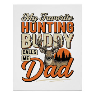 Favorite Hunting Buddy Calls Me Dad Vintage Deer S Poster