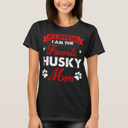 Favorite Husky Dog Mom Pet Love Day Gift T_Shirt