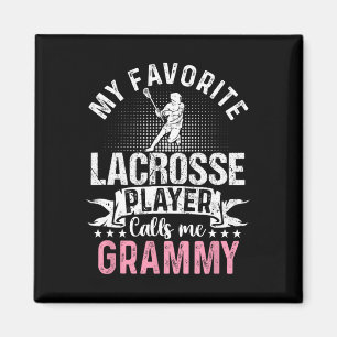 Favorite Lacrosse Player Calls Me Grammy Funny  Magnet