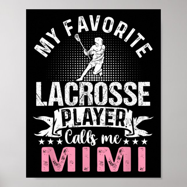 Favorite Lacrosse Player Calls Me Mimi Funny  Poster (Front)