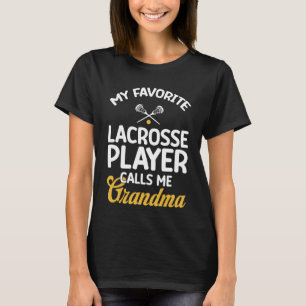 Favorite Lacrosse Player Grandma Lax Family Nana M T-Shirt