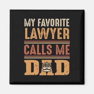 Favorite Lawyer Calls Me Dad Best Fathers Day Gift Magnet