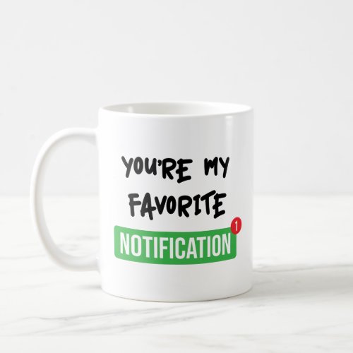 Favorite Notification _ Bright Coffee Mug