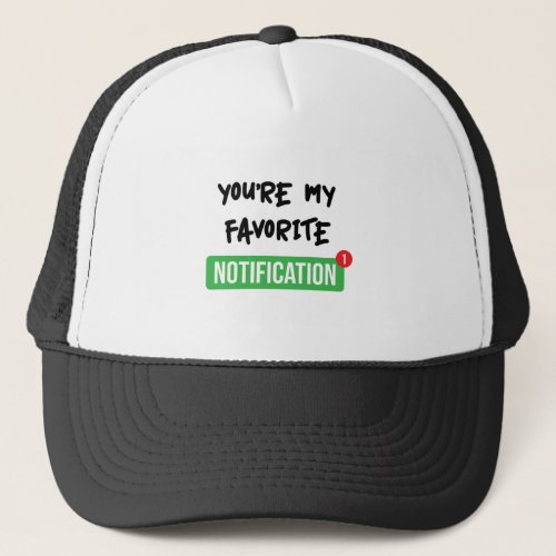 Favorite Notification _ Bright Trucker Hat