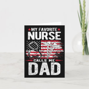 Favorite Nurse Calls Me Dad Fathers Day Card
