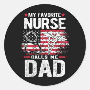 Favorite Nurse Calls Me Dad Fathers Day Classic Round Sticker