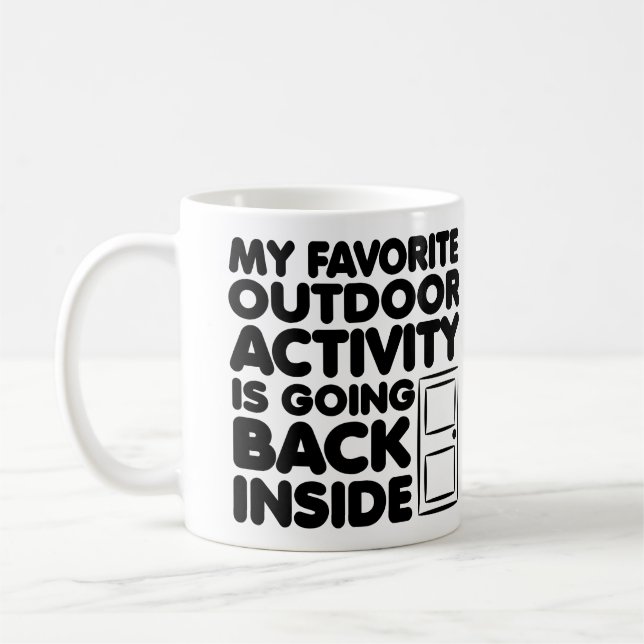 Favorite Outdoor Activity Is Inside Funny Mug (Left)