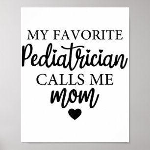 Favorite Pediatrician Calls Me Mom Match Day 2024 Poster