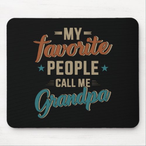 Favorite people call grandpa vintage fathers day mouse pad
