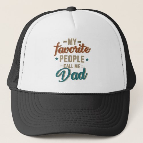 Favorite people call me dad vintage fathers day trucker hat