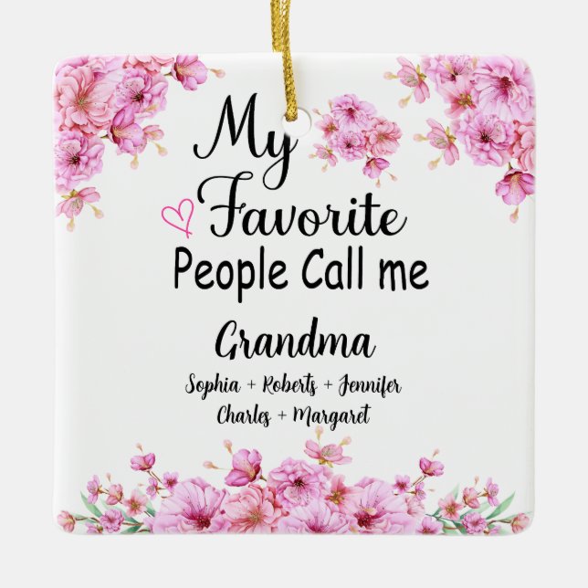 Favorite People Call Me Grandma | Grandkids Name Ceramic Ornament (Front)