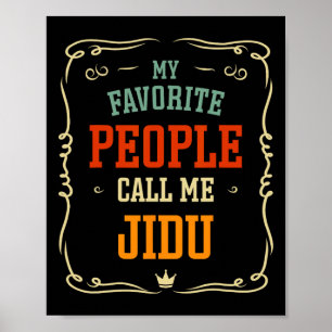 Favorite People Call Me Jidu Father's Day Poster
