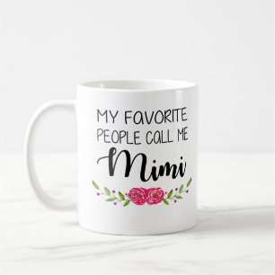 Favorite People Call me Mimi Coffee Mug