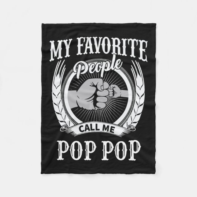 Favorite People Call Me Pop Pop Grandpa  Fleece Blanket (Front)