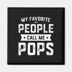 Favorite People Call Me Pops Funny Fathers Day Magnet