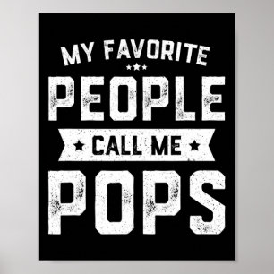 Favorite People Call Me Pops Funny Fathers Day  Poster