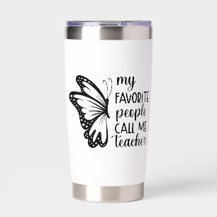Favorite People Call Me Teacher Wordart Insulated Tumbler
