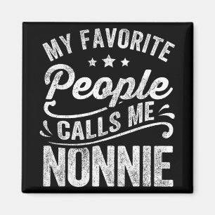 Favorite People Calls Me Nonnie Mother's Day Gift Magnet
