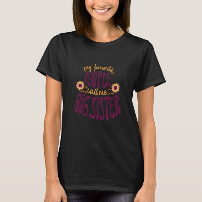 Favorite People Sister Family Quotes Flat Letterin T-Shirt (Front)