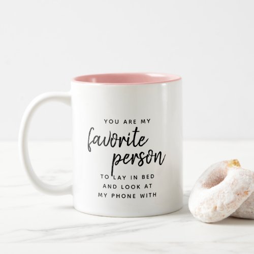Favorite Person Custom text Modern Funny Valentine Two_Tone Coffee Mug