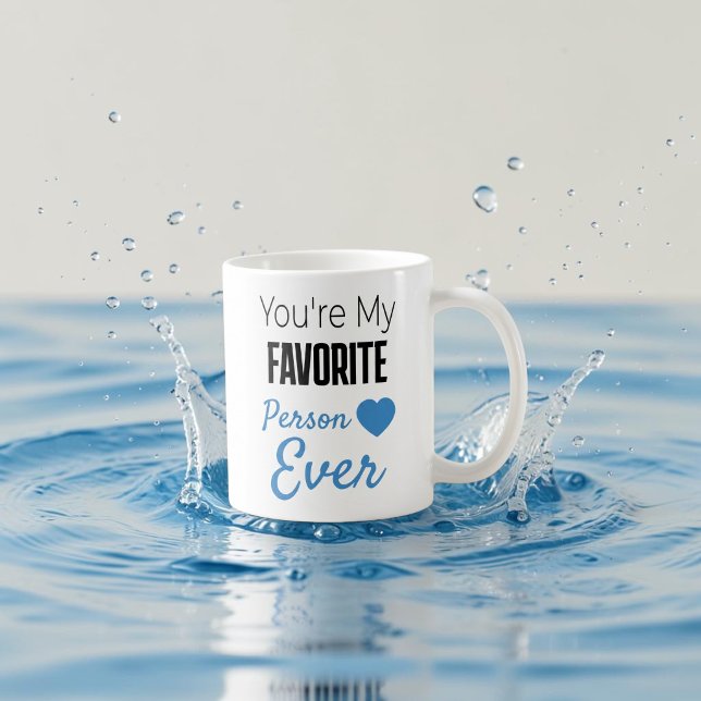 Favorite person ever personalized coffee mug (Creator Uploaded)