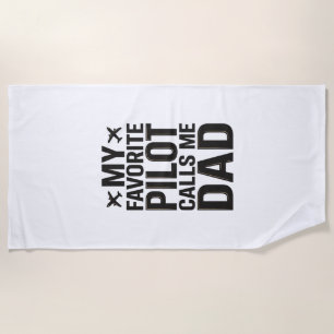 Favorite Pilot Calls Me Dad Vintage Airplane Shirt Beach Towel