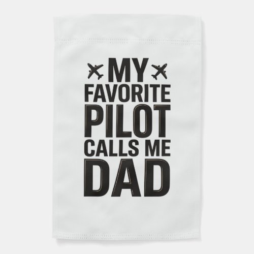 Favorite Pilot Calls Me Dad Vintage Airplane Shirt Garden Flag