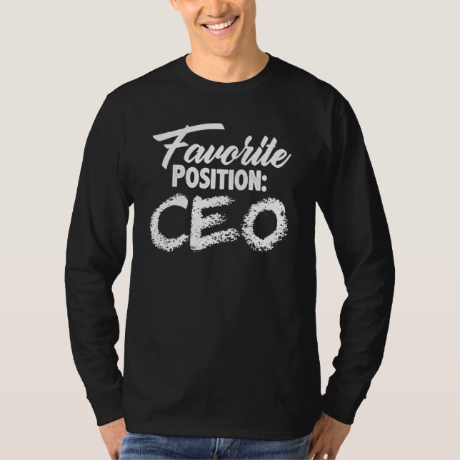 Favorite Position Ceo Feminist Empowered Boss Flir T-Shirt (Front)