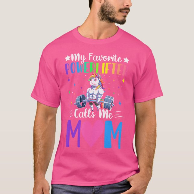 Favorite Powerlifter Calls Me Mom Powerlifting Wei T-Shirt (Front)