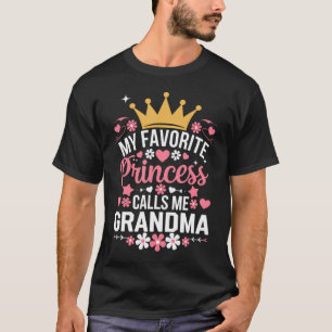 Favorite Princess Calls Grandma Funny Mama Mothers T-Shirt