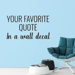 Favorite Quote Inspirational Motivation Saying  Wall Decal