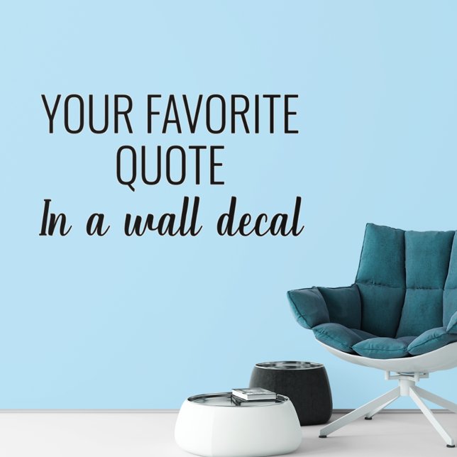 Favorite Quote Inspirational Motivation Saying  Wall Decal (Creator Uploaded)