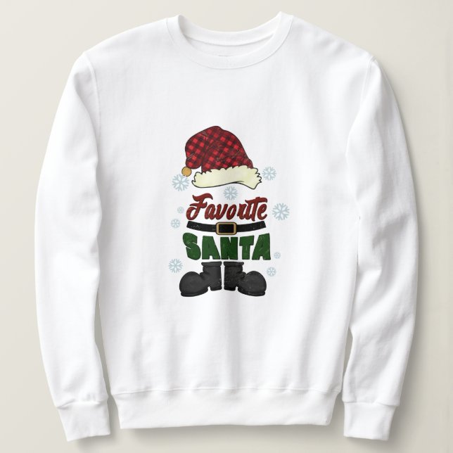 Favorite Santa christmas Sweatshirt (Design Front)