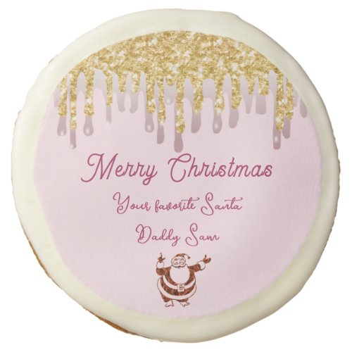 Favorite Santa  Dusty Pink Gold Dripping Glitter Sugar Cookie