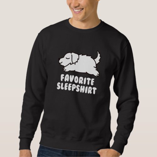 Favorite Sleep Great Pyrenees Dog Sweatshirt